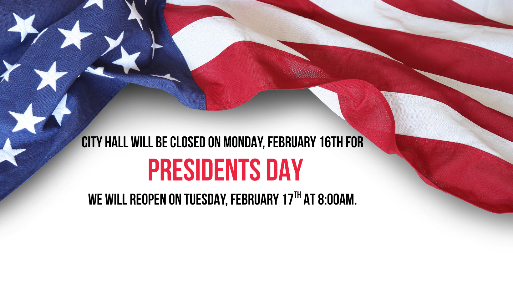 City Hall Closed for President's Day